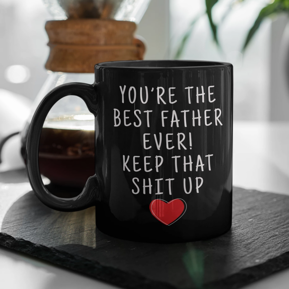 Father Gifts Best Father Ever Mug Father Coffee Mug Father Coffee Cup Father Gift Coffee Mug Tea Cup Black