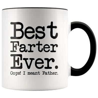 Fathers Day Gifts for Dad Best Farter Ever Oops I Meant Father Funny Gag Dad Coffee Mug $14.99 | Black Drinkware