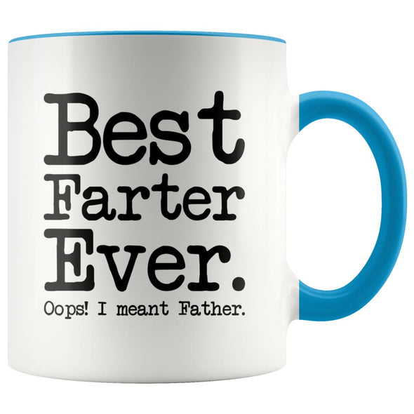 Fathers Day Gifts for Dad Best Farter Ever Oops I Meant Father Funny Gag Dad Coffee Mug $14.99 | Blue Drinkware