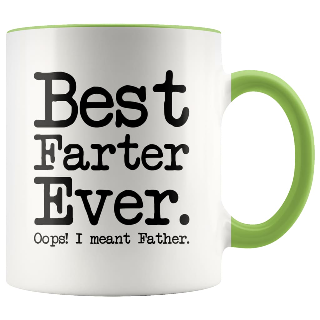 Fathers Day Gifts for Dad Best Farter Ever Oops I Meant Father Funny Gag Dad Coffee Mug $14.99 | Green Drinkware