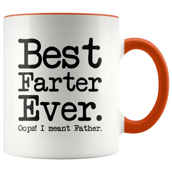Fathers Day Gifts for Dad Best Farter Ever Oops I Meant Father Funny Gag Dad Coffee Mug $14.99 | Orange Drinkware