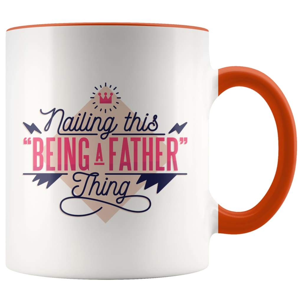 Fathers Day Mug - Nailing This Being A Father Thing - BackyardPeaks