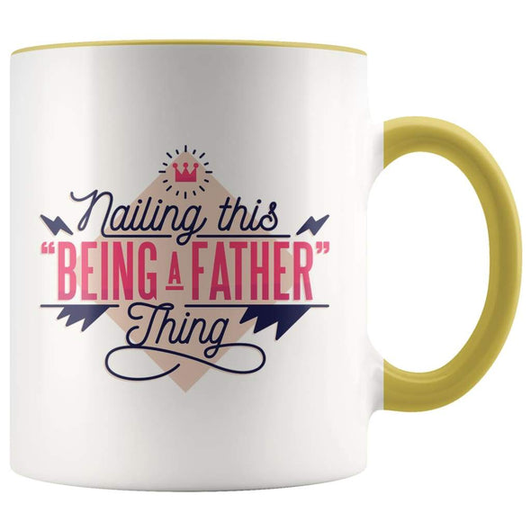 Fathers Day Mug - Nailing This Being A Father Thing - BackyardPeaks