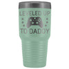 First Fathers Day or New Dad Gift: Leveled Up To Daddy Travel Mug Vacuum Tumbler $29.99 | Teal Tumblers