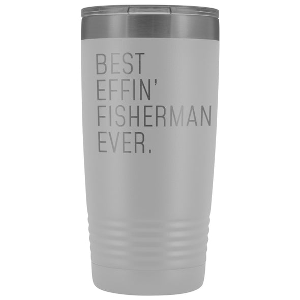 Fishing Gift for Men: Best Effin Fisherman Ever. Insulated Tumbler 20oz $29.99 | White Tumblers