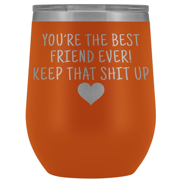 Friend Gifts for Women: Best Friend Ever! Insulated Wine Tumbler 12oz $29.99 | Orange Wine Tumbler