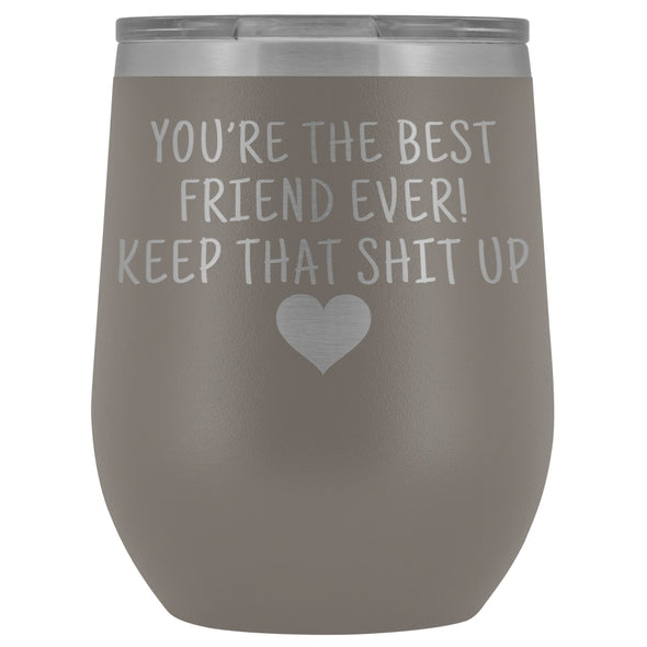 Friend Gifts for Women: Best Friend Ever! Insulated Wine Tumbler 12oz $29.99 | Pewter Wine Tumbler