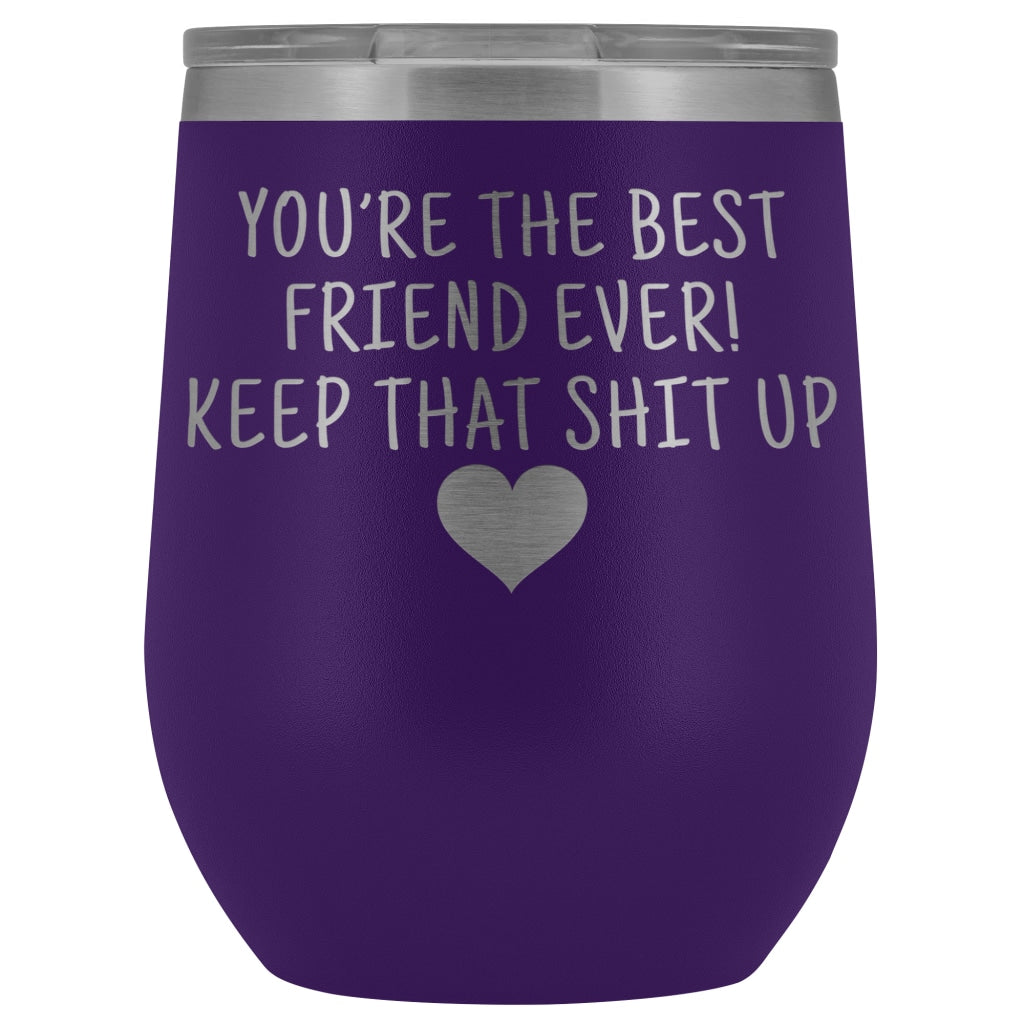 Friend Gifts for Women: Best Friend Ever! Insulated Wine Tumbler 12oz $29.99 | Purple Wine Tumbler