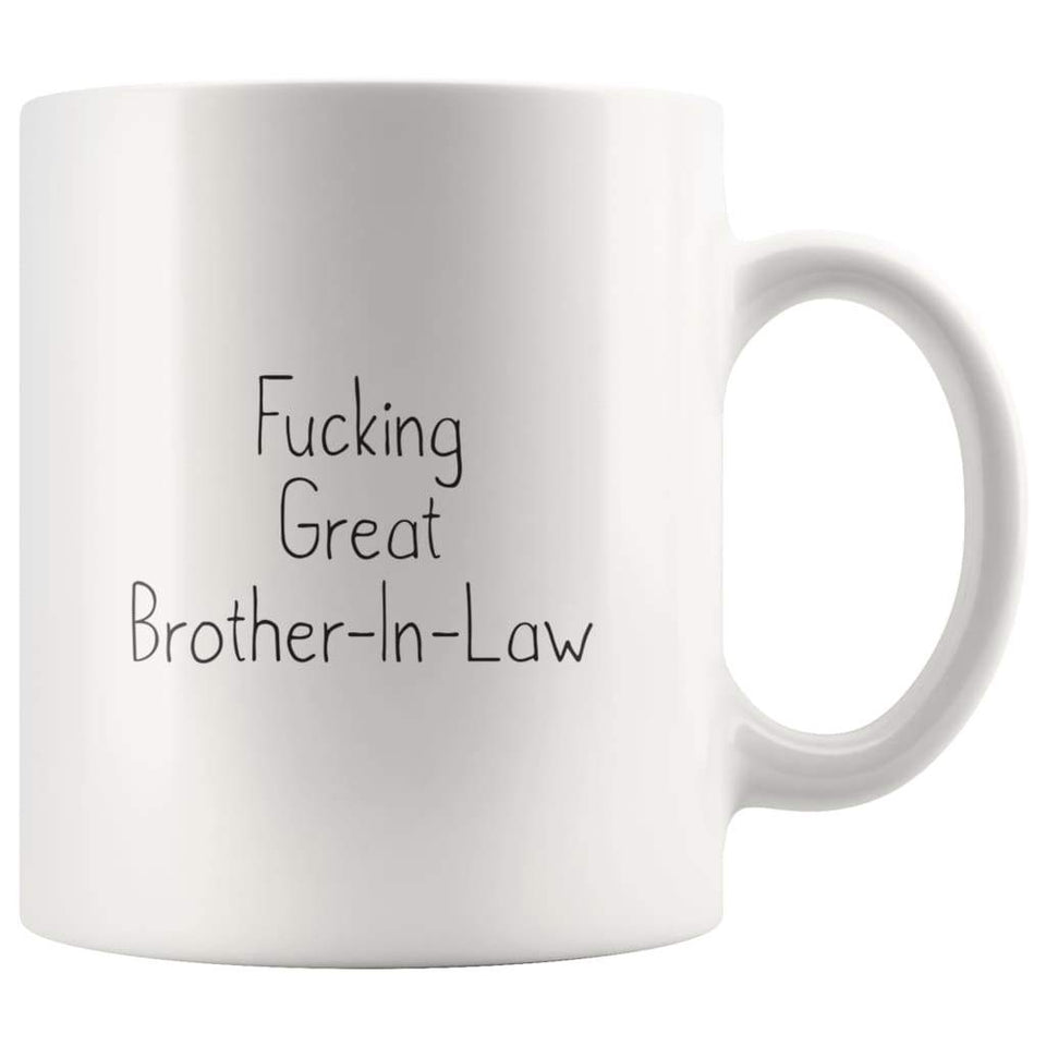 Fucking Great Brother-In-Law Coffee Mug