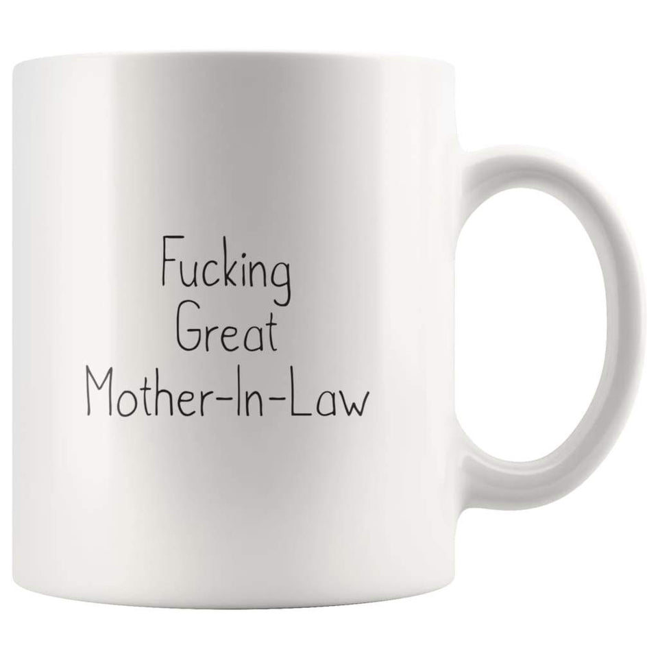 Fucking Great Mother-In-Law Coffee Mug