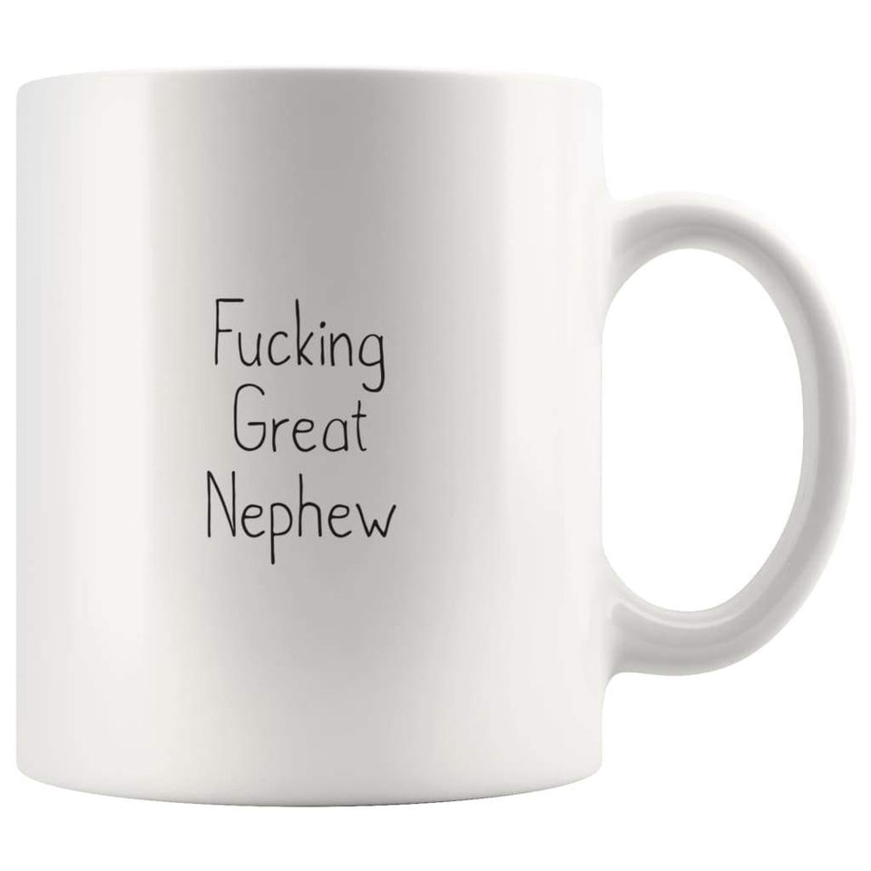 Fucking Great Nephew Coffee Mug