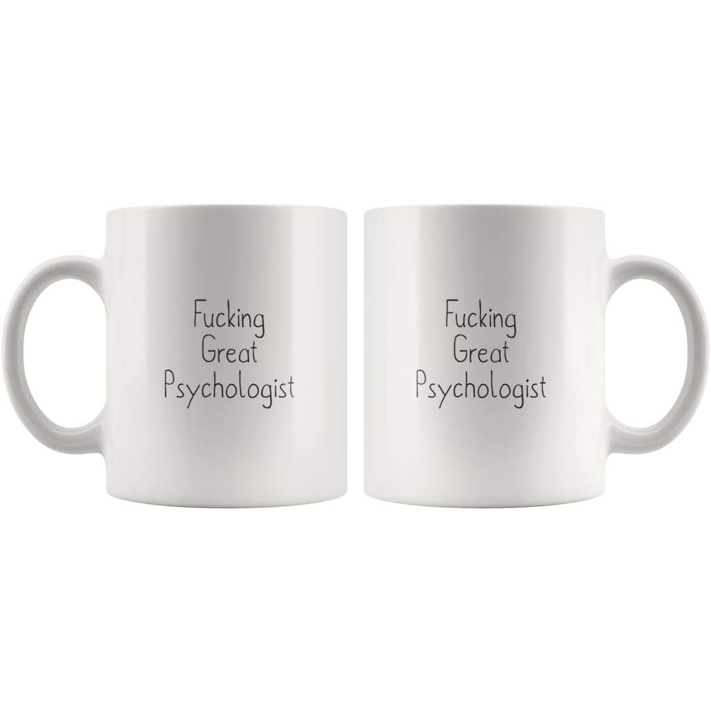 Fucking Great Psychologist Coffee Mug Gift $14.99 | Drinkware