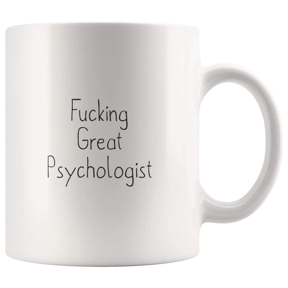 Fucking Great Psychologist Coffee Mug Gift