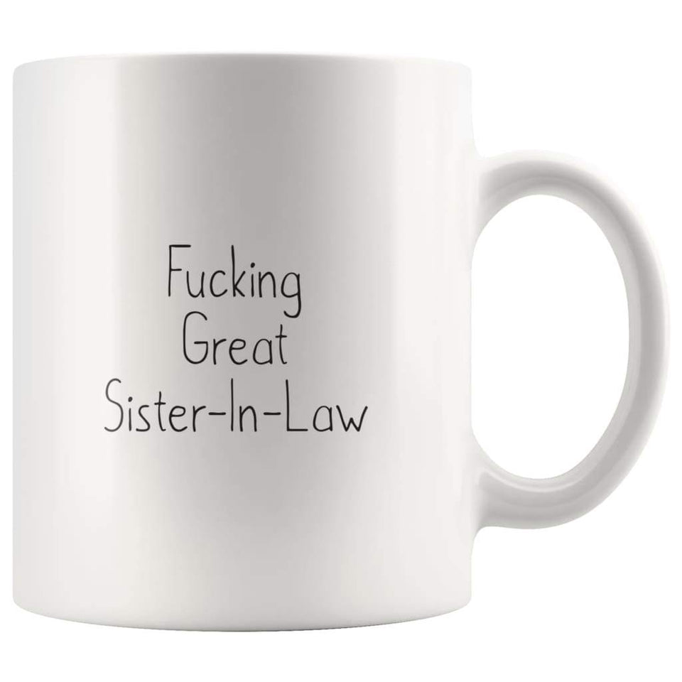 Fucking Great Sister-In-Law Coffee Mug Gift
