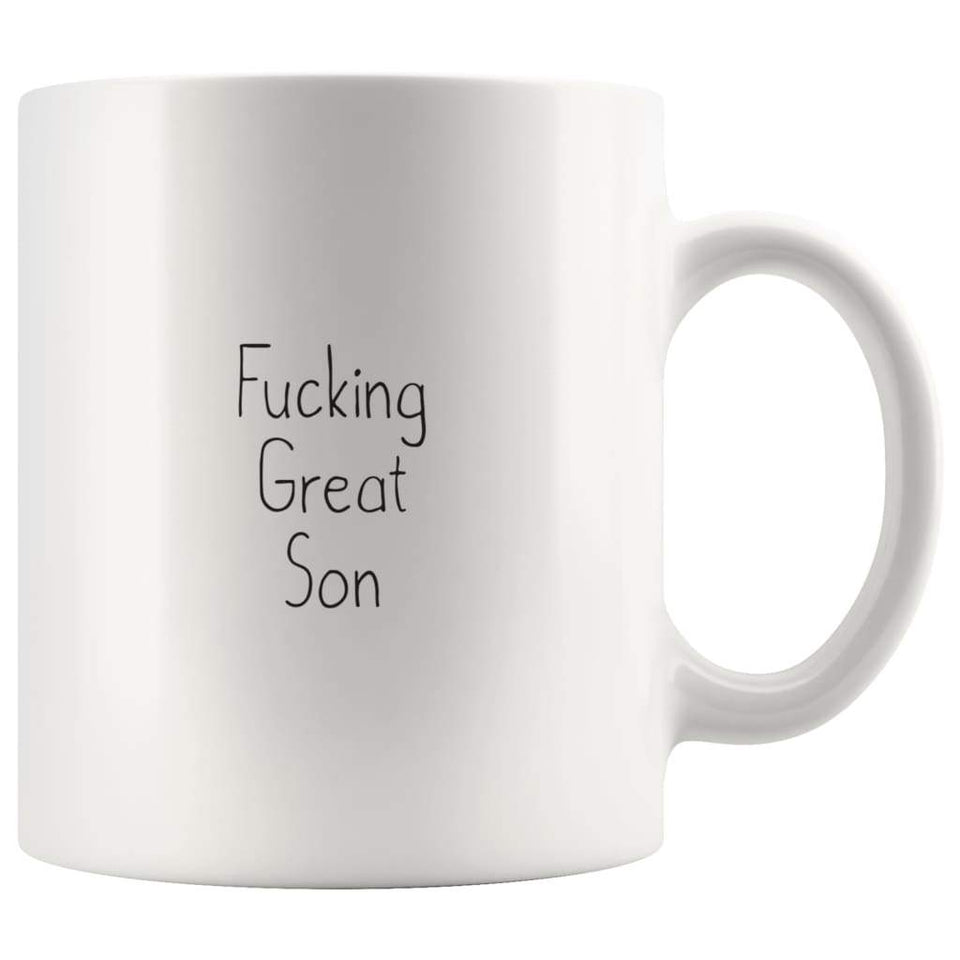 Fucking Great Son Coffee Mug