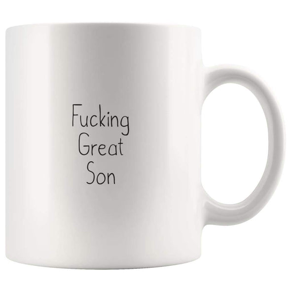 Fucking Great Son Coffee Mug $13.99 | 11oz Mug Drinkware