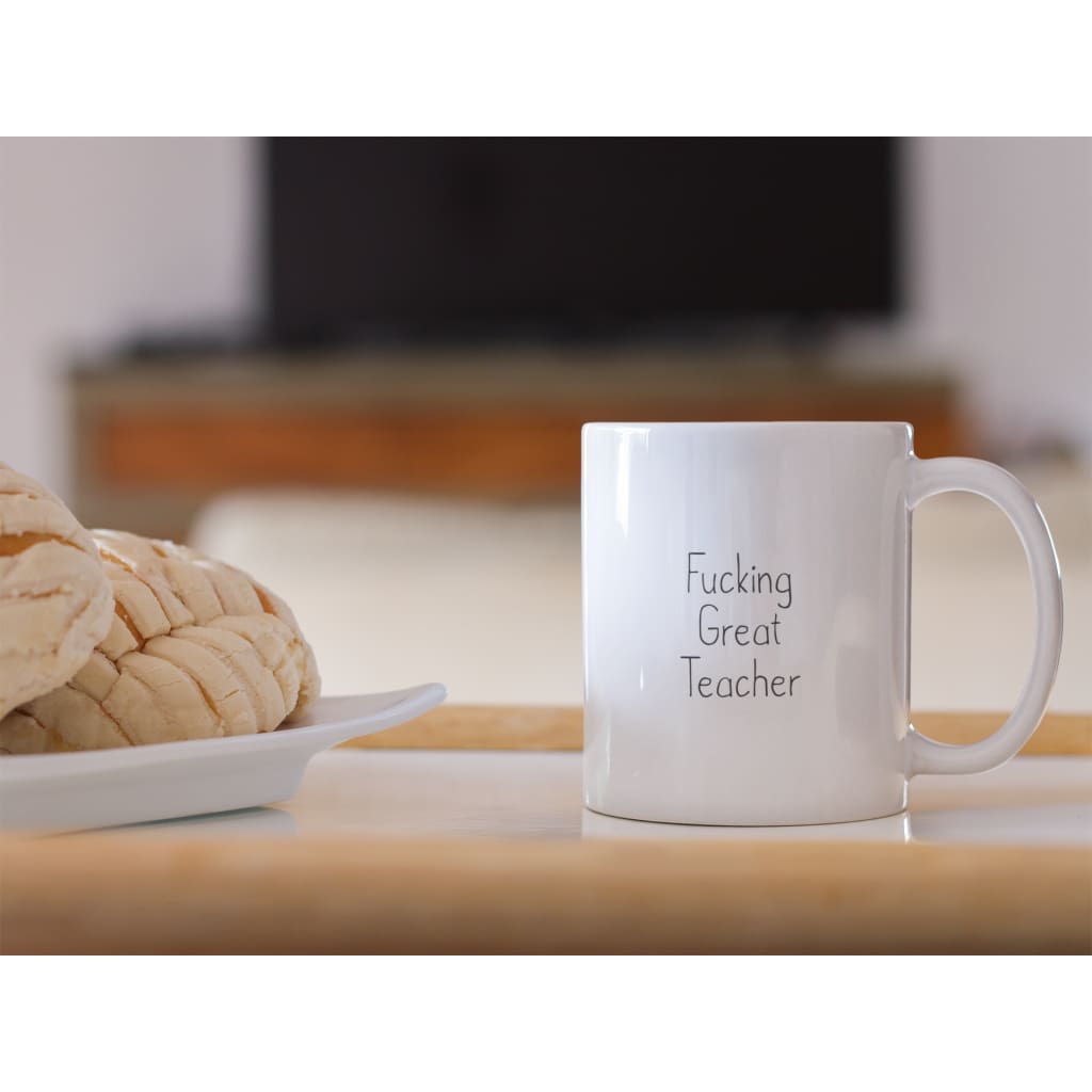 Fucking Great Teacher Coffee Mug Gift — photo 1
