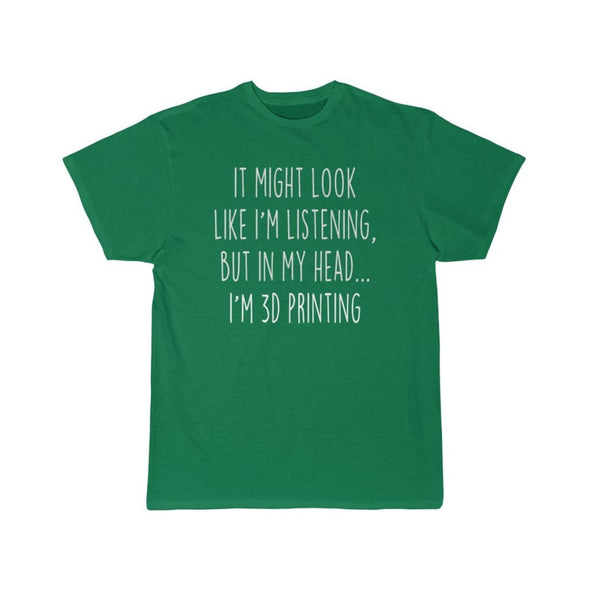 Funny 3D Printing Shirt 3D Printer T-Shirt Gift Idea for Geeks $19.99 | Kelly / S T-Shirt