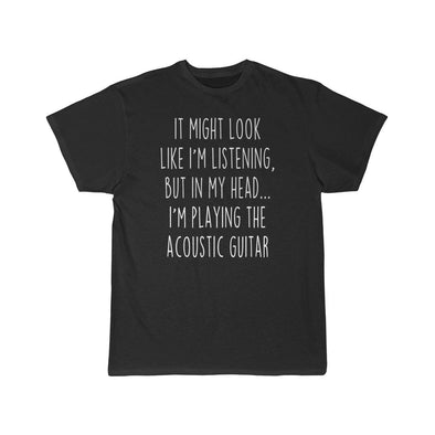 Funny Acoustic Guitar Player Shirt Acoustic Guitar T-Shirt Gift Idea for Acoustic Guitarist Musician $19.99 | Black / L T-Shirt