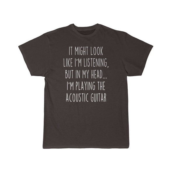 Funny Acoustic Guitar Player Shirt Acoustic Guitar T-Shirt Gift Idea for Acoustic Guitarist Musician $19.99 | Dark Chocoloate / S T-Shirt