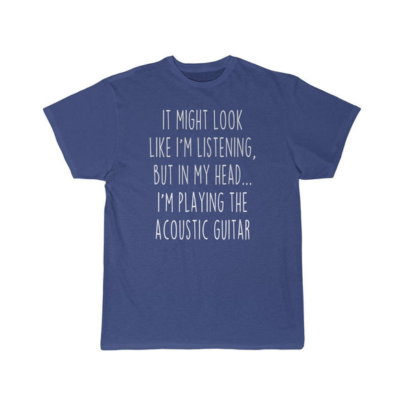 Funny Acoustic Guitar Player Shirt Acoustic Guitar T-Shirt Gift Idea for Acoustic Guitarist Musician $19.99 | Royal / S T-Shirt
