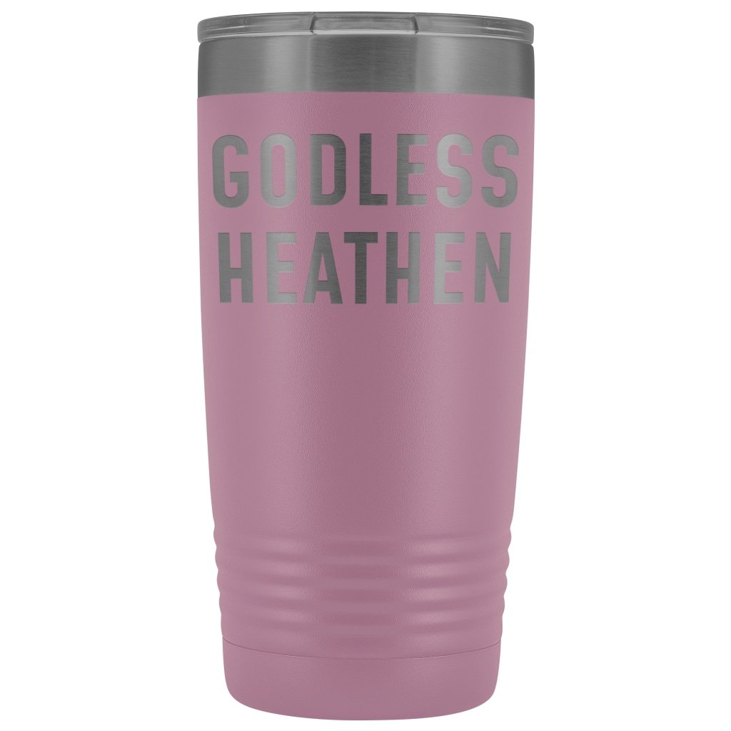 Funny Atheist Gift: Godless Heathen Insulated Tumbler 20oz $29.99 | Light Purple Tumblers
