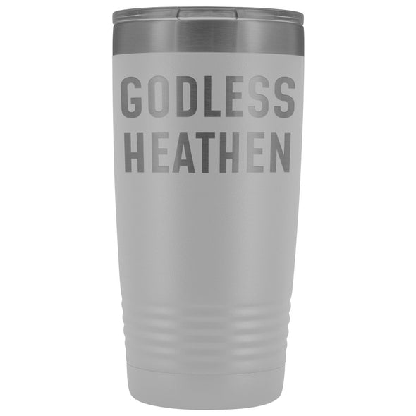 Funny Atheist Gift: Godless Heathen Insulated Tumbler 20oz $29.99 | White Tumblers
