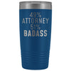Funny Attorney Gift: 49% Attorney 51% Badass Insulated Tumbler 20oz $29.99 | Blue Tumblers