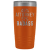 Funny Attorney Gift: 49% Attorney 51% Badass Insulated Tumbler 20oz $29.99 | Orange Tumblers