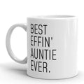 Funny Auntie Gift: Best Effin Auntie Ever. Coffee Mug 11oz $19.99 | 11 oz Drinkware