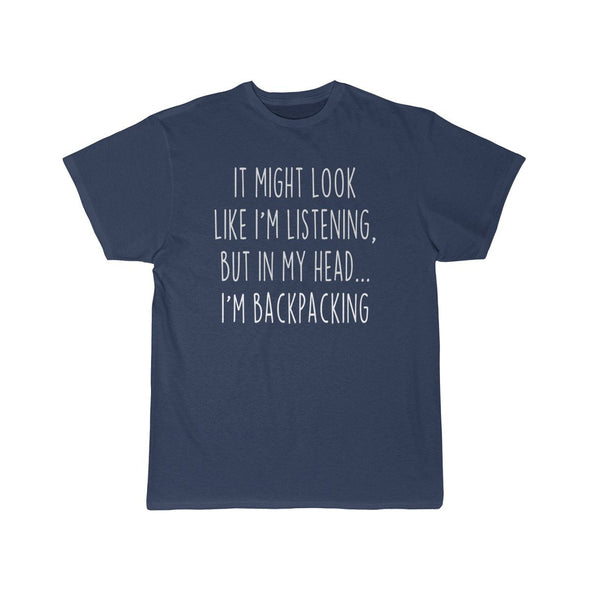 Funny Backpacking Shirt Outdoor Backpacking T Shirt Gift Idea for Backpacker Unisex Fit T-Shirt $19.99 | Athletic Navy / S T-Shirt