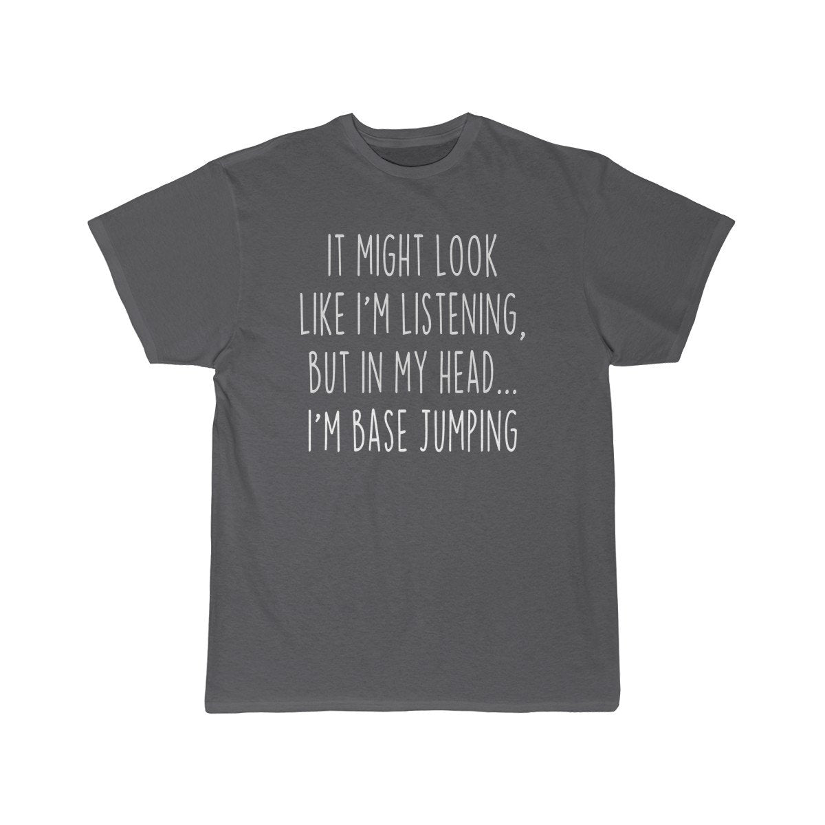 Funny BASE Jumping Shirt Best B.A.S.E Jumping T Shirt Gift Idea for BASE Jumper Unisex Fit T-Shirt $19.99 | Charcoal / S T-Shirt