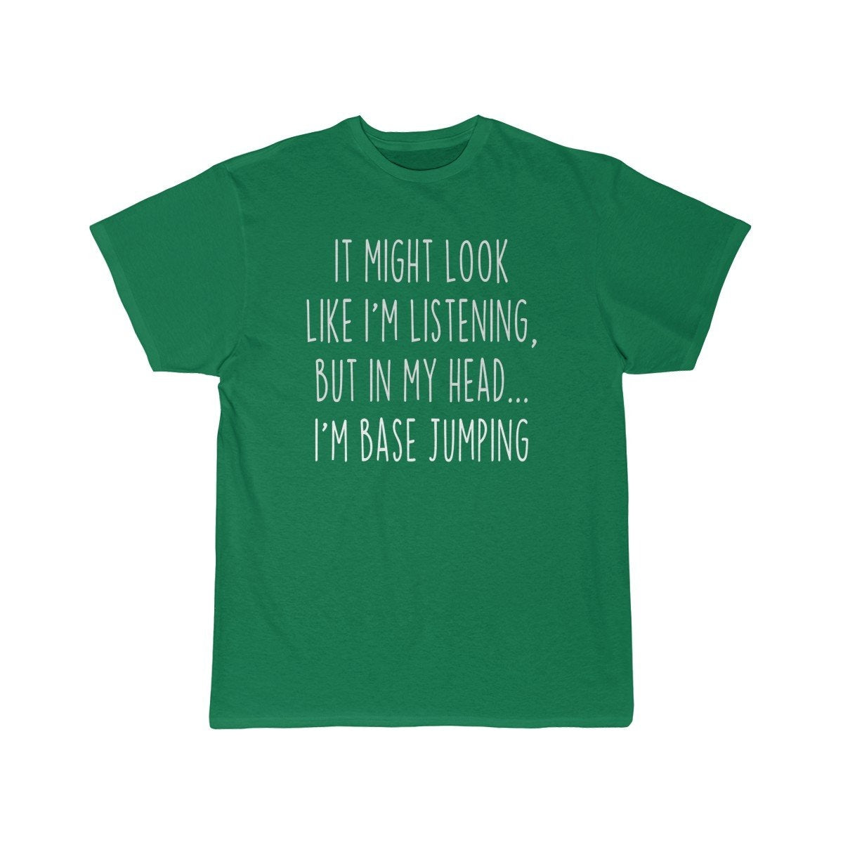 Funny BASE Jumping Shirt Best B.A.S.E Jumping T Shirt Gift Idea for BASE Jumper Unisex Fit T-Shirt $19.99 | Kelly / S T-Shirt