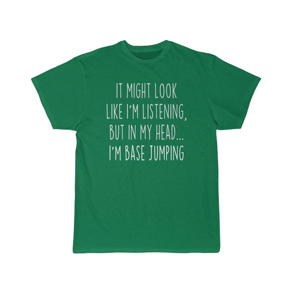 Funny BASE Jumping Shirt Best B.A.S.E Jumping T Shirt Gift Idea for BASE Jumper Unisex Fit T-Shirt $19.99 | Kelly / S T-Shirt