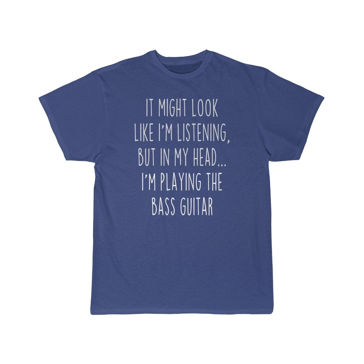 Funny Bass Guitar Player Shirt Best Bass Guitar T Shirt Gift Idea for Bass Guitarist Musician Unisex Fit T-Shirt $19.99 | Royal / S T-Shirt