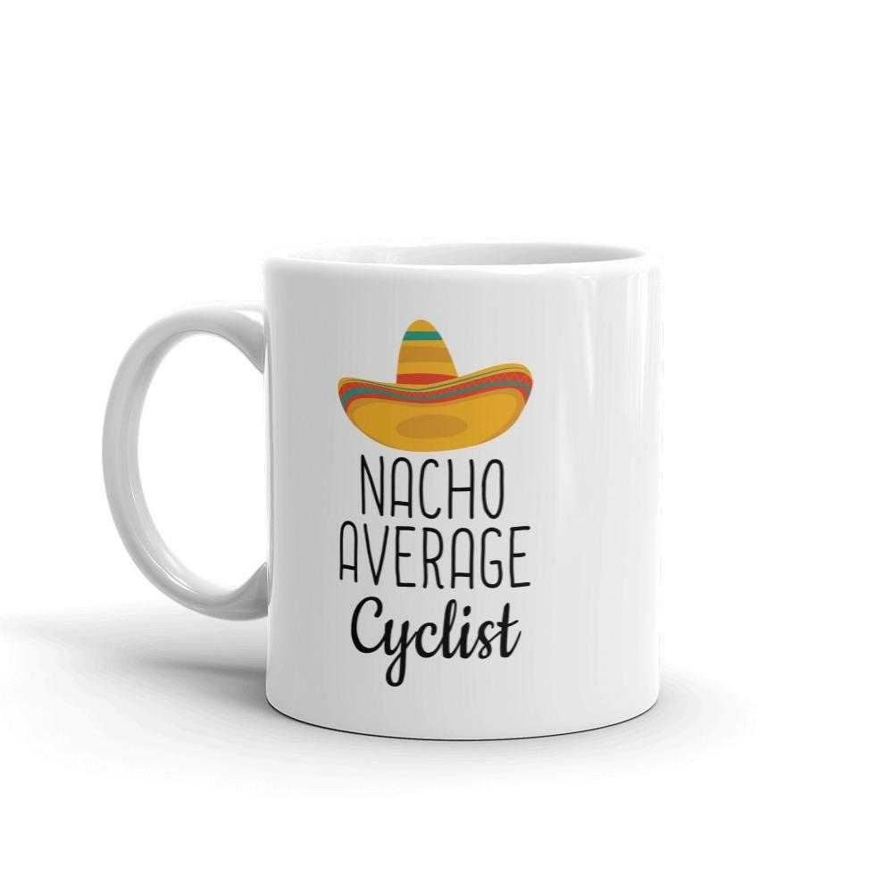 Funny Best Cycling Gift: Nacho Average Cyclist Coffee Mug — photo 2