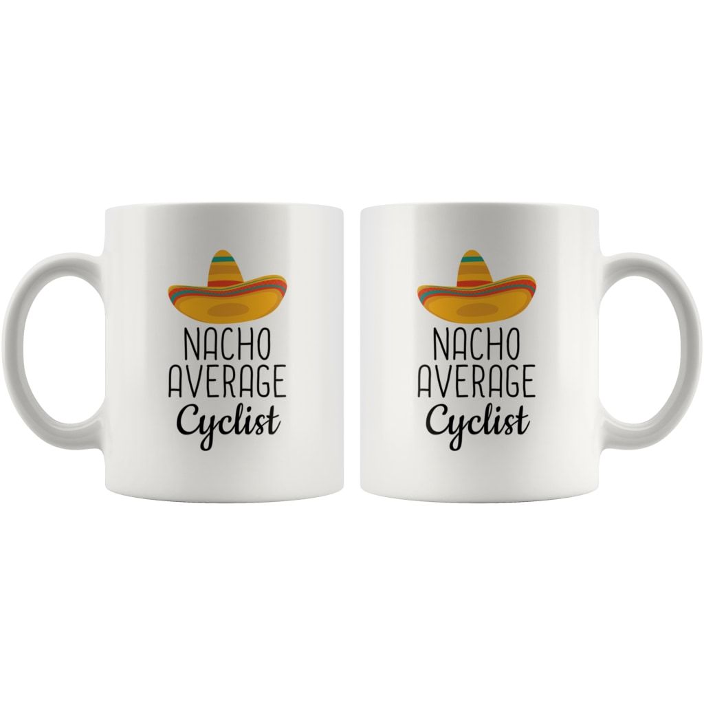 Funny Best Cycling Gift: Nacho Average Cyclist Coffee Mug — photo 5