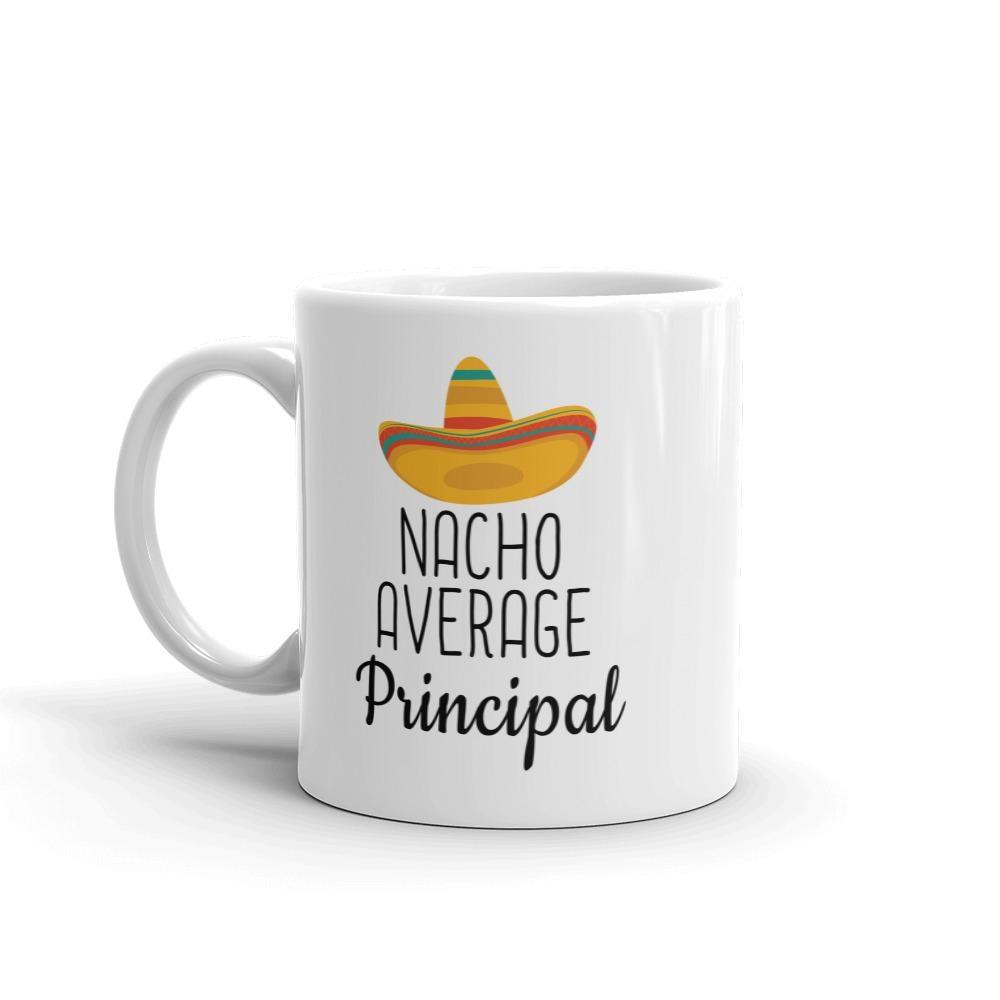 Funny Best Gift for Principal: Nacho Average Principal Coffee Mug — photo 2