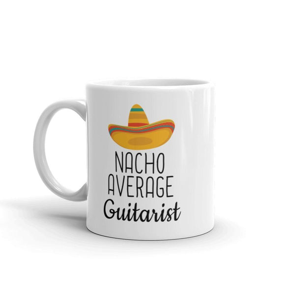 Funny Best Guitarist Gift: Nacho Average Guitarist Coffee Mug $14.99 | Drinkware