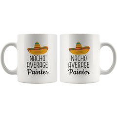 Load image into Gallery viewer, Funny Best Painting Gift: Nacho Average Painter Coffee Mug