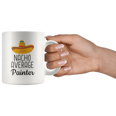 Load image into Gallery viewer, Funny Best Painting Gift: Nacho Average Painter Coffee Mug