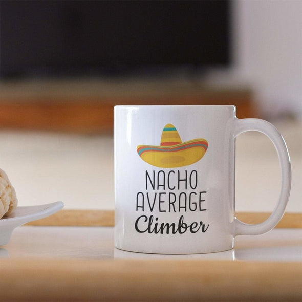 Funny Best Rock Climbing Gift: Nacho Average Climber Coffee Mug $14.99 | Drinkware