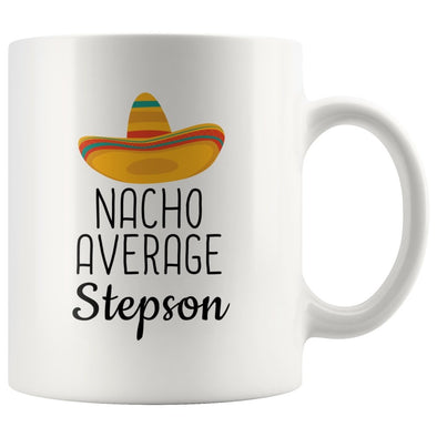 Funny Best Step Son Gift: Nacho Average Stepson Coffee Mug $14.99 | 11 oz Drinkware