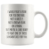 Funny Brother Gifts: I Would Fight A Bear For You Mug | Gifts for Brother $19.99 | 11 oz Drinkware