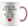 Funny Brother Gifts: Personalized Best Brother Ever! Mug | Gifts for Brother $19.99 | Pink Drinkware