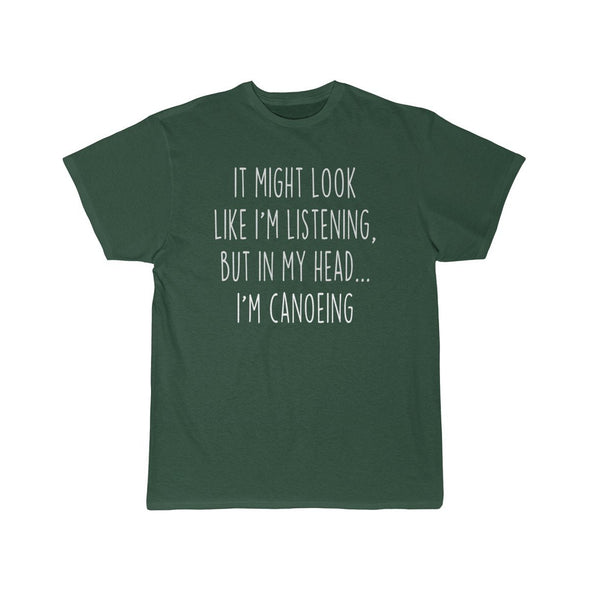 Funny Canoeing Shirt Best Canoeing T Shirt Gift Idea for Canoeing Unisex Fit T-Shirt $19.99 | Forest / S T-Shirt