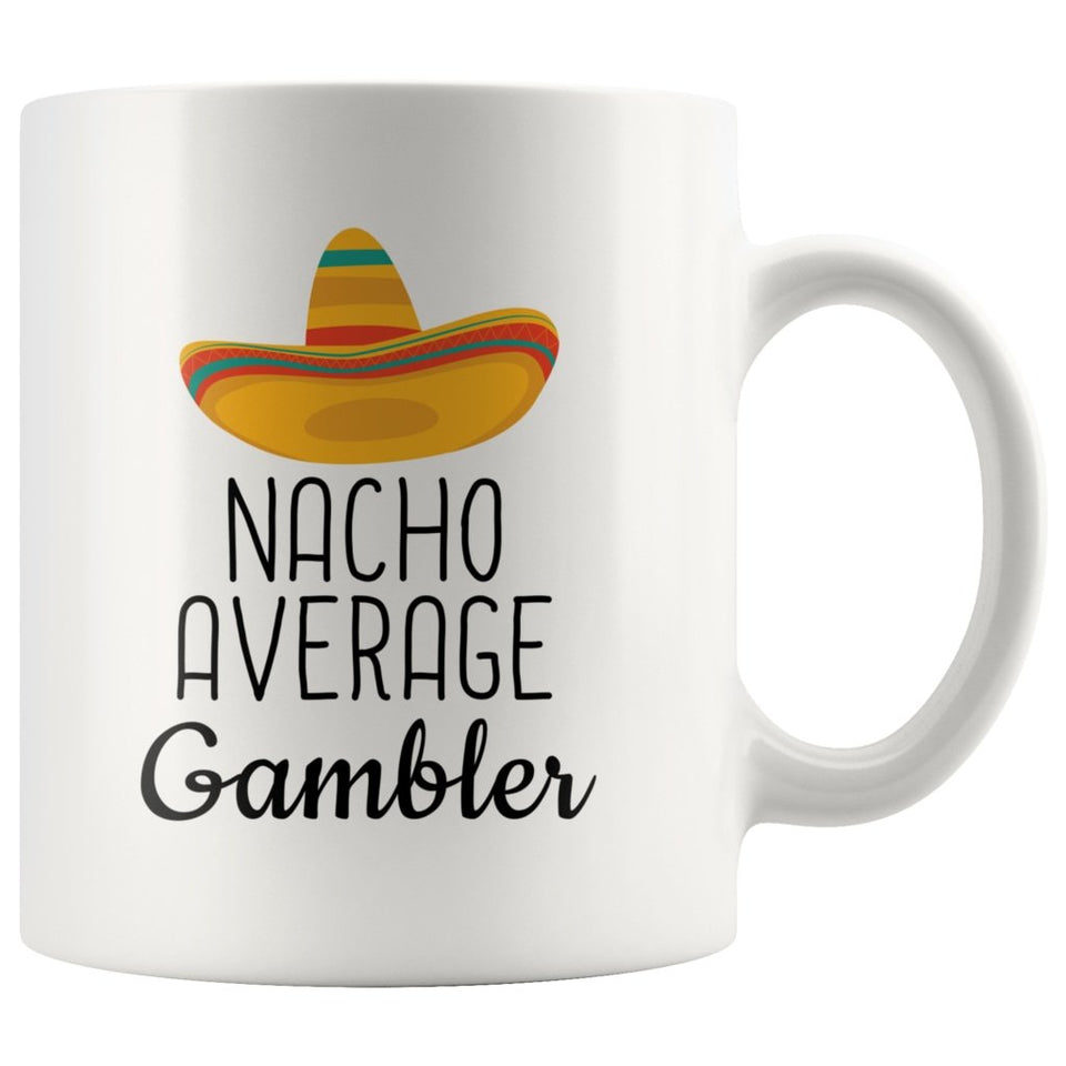 Funny Casino Night Gift: Nacho Average Gambler Coffee Mug
