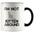 Funny Cat Gifts - I'm Not Kitten Around Coffee Mug - BackyardPeaks