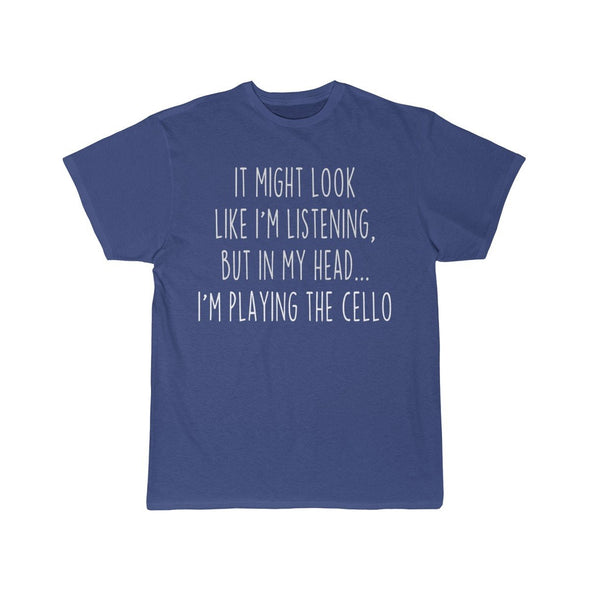 Funny Cello Player Shirt Best Cello T Shirt Gift Idea for Cello Player Musician Unisex Fit T-Shirt $19.99 | Royal / S T-Shirt