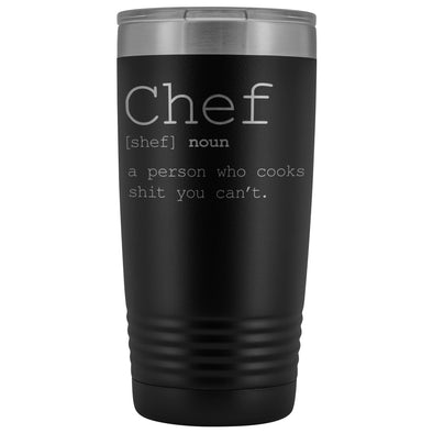Funny Chef Gift: Chef Definition Insulated Tumbler 20oz | Unique Gift for Chef $33.95 | Black Tumblers